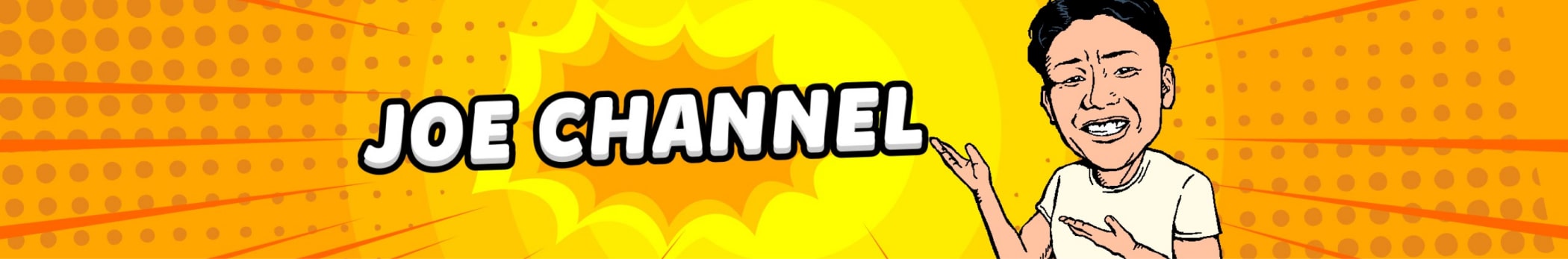 JOE CHANNEL